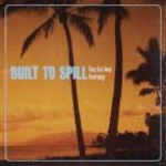 built to spill - they got away - warner bros - 2007