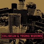 coliseum-young widows - split 7 - relapse, auxiliary-2005