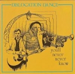 dislocation dance - you'll never know - new hormones - 1982