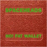 spaceheads - ho! fat wallet - dark beloved cloud - 1990