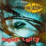 gumball - super tasty - columbia, big cat-1993