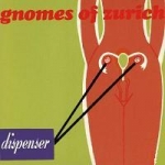 gnomes of zurich - dispenser - amphetamine reptile - 1996
