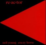 neil young - re-ac-tor - reprise-1981