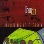 franklin - building in a and e - file 13, spectra sonic sound - 1997