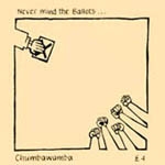 chumbawamba - never mind the ballots - agit-prop-1987