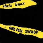 chris knox - one fell swoop - flying nun, mushroom-1995