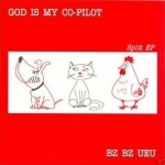 bz bz ueu-god is my co-pilot - split 7 - music 'a la coque-1998