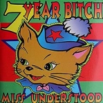 7 year bitch - miss understood - man's ruin-1996