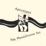 the monochrome set - apocalypso - dindisc - 1980
