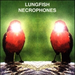 lungfish - necrophones - dischord - 2000