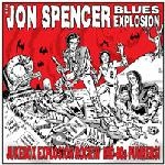 jon spencer blues explosion - jukebox explosion - in the red-2007