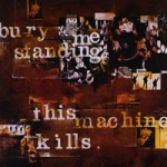 bury me standing-this machine kills - split 7 - code of ethics - 2000