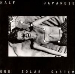 half japanese - our solar system - drag city - 2000