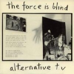 alternative TV - the force is blind - deptford fun city-1979