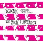 the sick lipstick-xbxrx & quintron & miss pussycat - split 7 - deleted art-2001