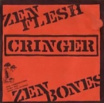 cringer - zen flesh, zen bones - vinyl communications-1989