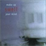 swell - make up your mind - beggars banquet - 1998