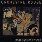 orchestre rouge - more passion fodder - rca - 1983