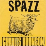 spazz-charles bronson - split 7 - 625, evil noise, disgruntled-1995
