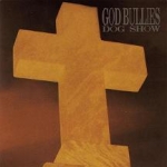 god bullies - dog show - amphetamine reptile - 1990