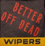 wipers - better off dead - trap-1978