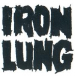 iron lung - demonstration in pressure and volume - 625 trashcore - 2000