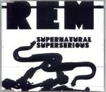 rem - supernatural superserious - warner bros - 2008
