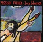 passion fodder - luz blanca - barclay - 1986