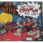 gas huffer - beer drinkin' cavemen from mars - musical tragedies-1993