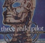 three mile pilot - the chief assassin to the sinister - geffen - 1995
