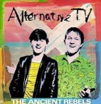 alternative TV - the ancient rebels - irs-1981