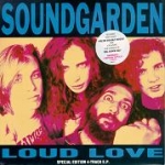 soundgarden - loud love - a&m-1990