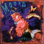 moose - uptown - play it again sam - 1994