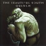 the beautiful south - quench - mercuy, go! discs - 1998