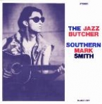the jazz butcher - southern mark smith - glass-1983