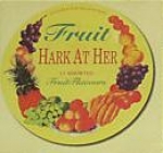 fruit - hark at her - one little indian - 1997