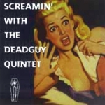 deadguy - screamin' with the deadguy quintet - victory - 1996