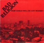 bad religion - how could hell be any worse? - epitaph - 1981