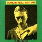 rancid hell spawn - axe hero - wrench - 1993