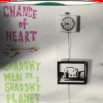 change of heart-shadowy men on a shadowy planet - split 7 - cargo - 1991