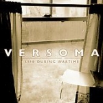 versoma - life during wartime - robotic empire - 2006