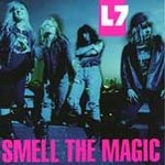 L7 - smell the magic - sub pop-1990