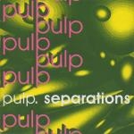 pulp - separations - fire-1992
