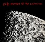 pulp - master of the universe - fire-1985