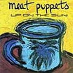 meat puppets - up on the sun - sst - 1985