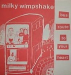 milky wimpshake - bus route to your heart - slampt-1997