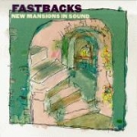 fastbacks - new mansions in sound - sub pop-1996
