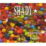 shady - narcotic candy - beggars banquet - 1994