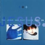 the jesus and mary chain - come on - blanco y negro-1994
