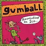 gumball - revolution on ice - columbia-1994